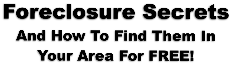Foreclosure Secrets